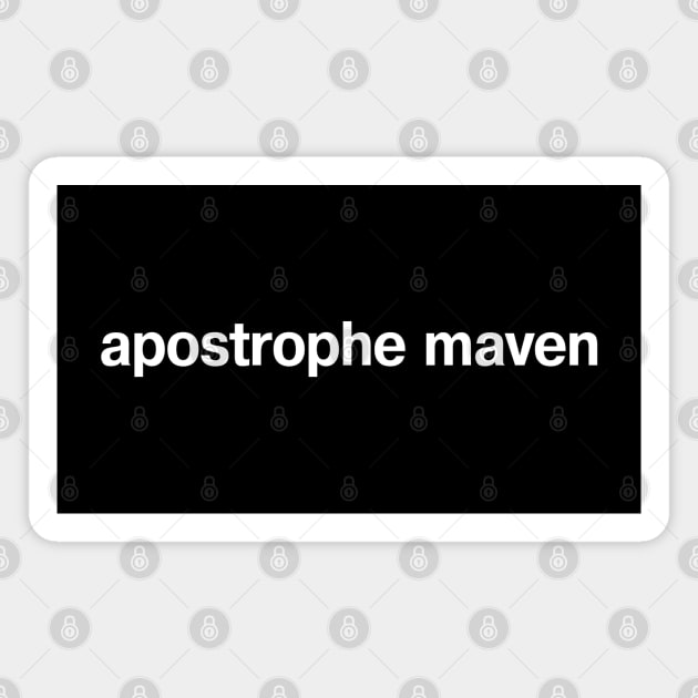 apostrophe maven Magnet by TheBestWords